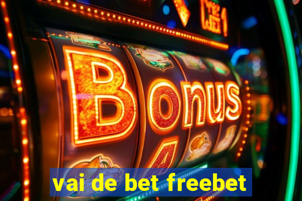 vai de bet freebet